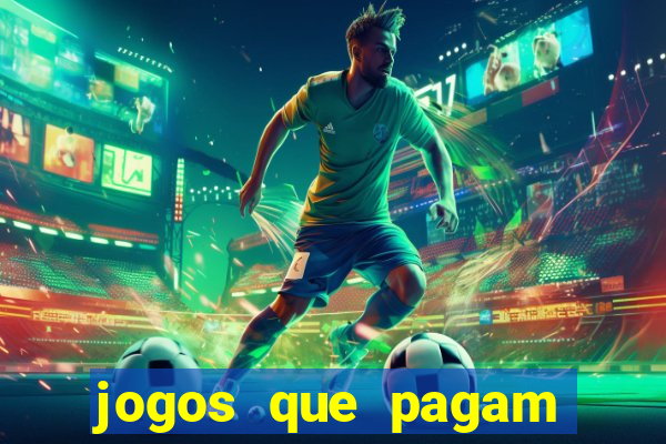 jogos que pagam dinheiro de verdade 2024